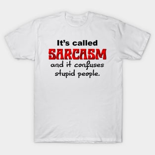 It's called Sarcasm T-Shirt